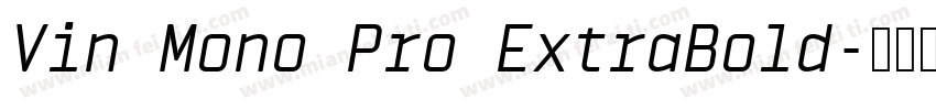 Vin Mono Pro ExtraBold字体转换